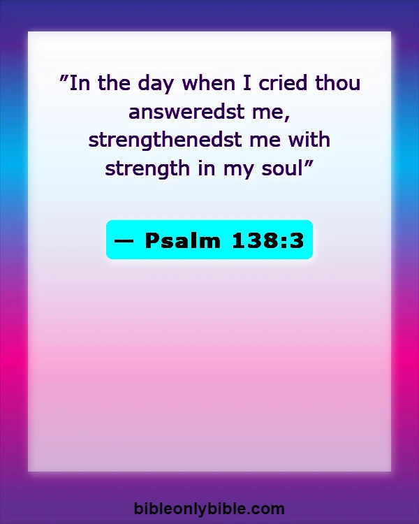 Bible Verses About Getting A New Job (Psalm 138:3)