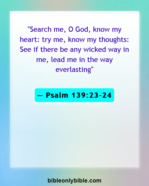 Bible Verses About Vulnerability (Psalm 139:23-24)