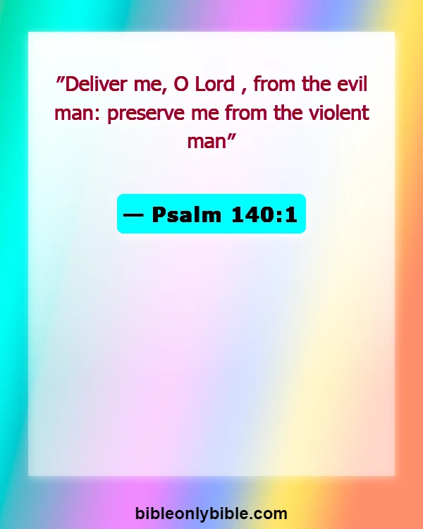 Bible Verses About Most Powerful Psalms Against Enemies (Psalm 140:1)
