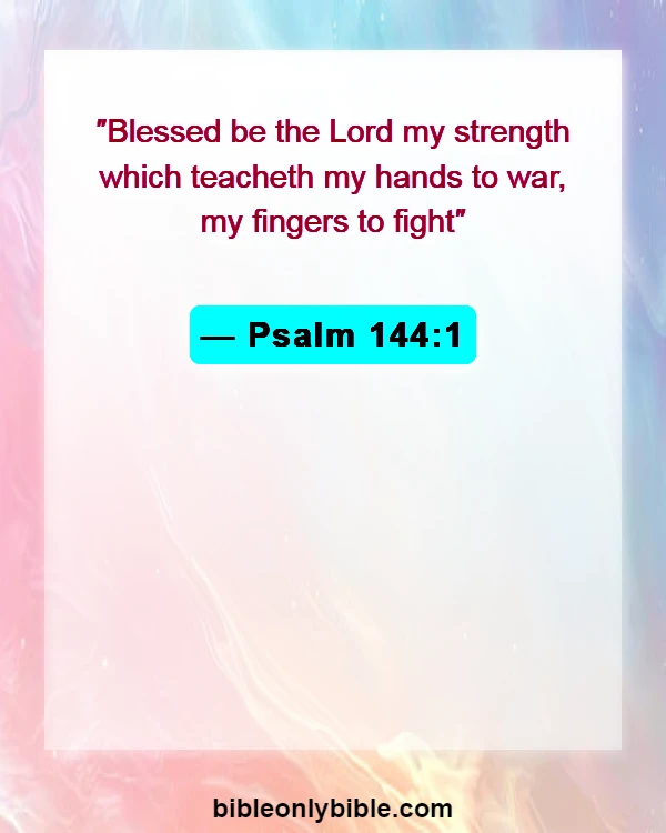 Bible Verses About Peace And War (Psalm 144:1)