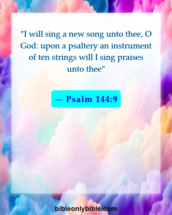 Bible Verses About Singing (Psalm 144:9)