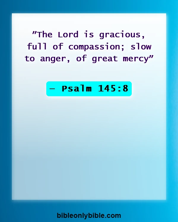 Bible Verses About God Is Slow To Anger (Psalm 145:8)