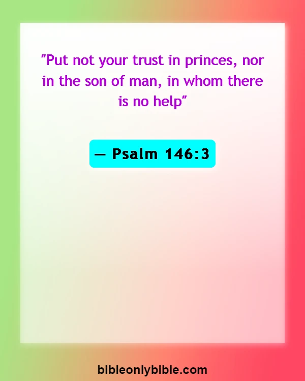 Bible Verses About Trusting Others (Psalm 146:3)