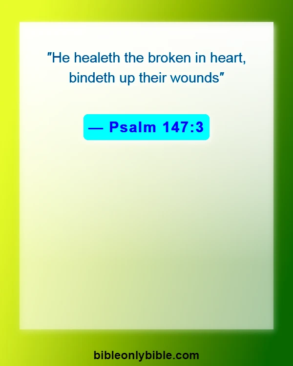Bible Verses About Cheating And Forgiveness (Psalm 147:3)