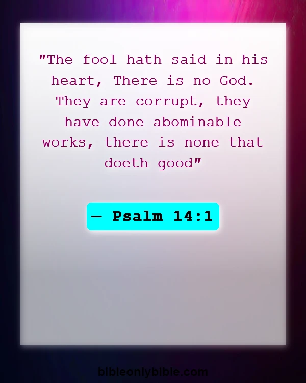 Bible Verses About Atheism (Psalm 14:1)