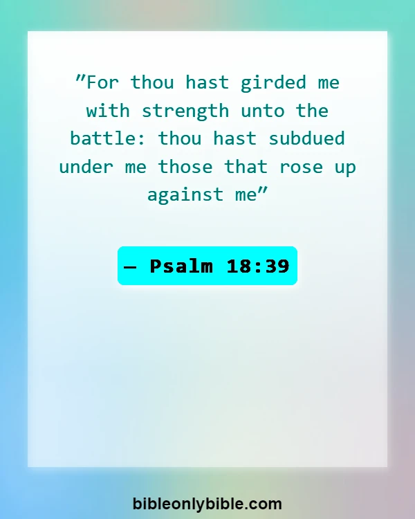Bible Verses About Enemies Defeated (Psalm 18:39)