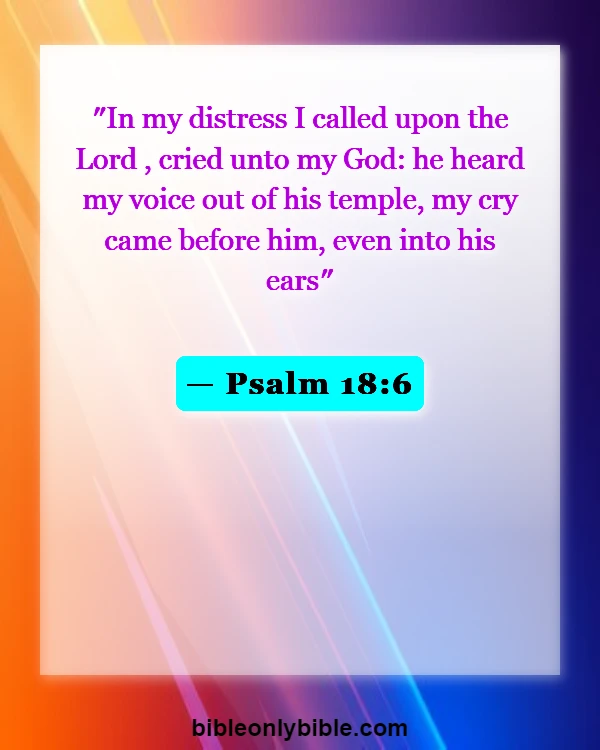 Bible Verses About Calling Out To God (Psalm 18:6)