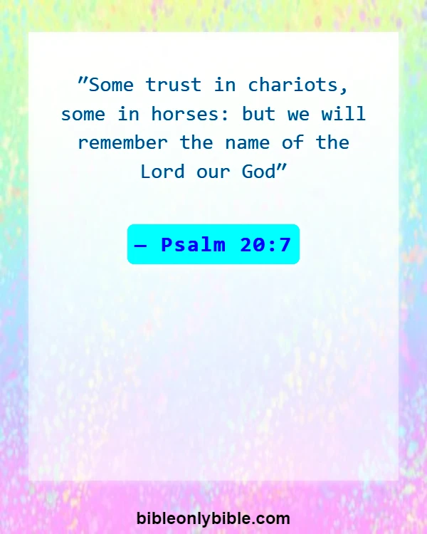 Bible Verses About Accomplishments (Psalm 20:7)