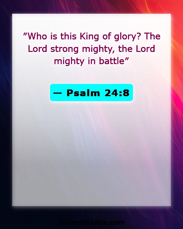 Bible Verses About Warriors (Psalm 24:8)