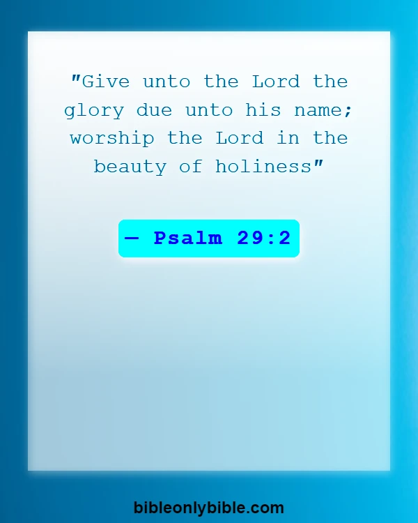 Bible Verses About Disrespecting God (Psalm 29:2)