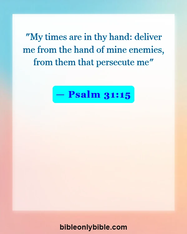 Bible Verses About Waiting For God (Psalm 31:15)