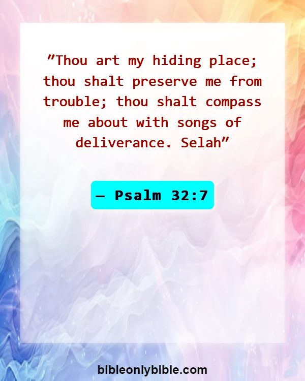 Bible Verses About Deliverance From Evil Spirits (Psalm 32:7)