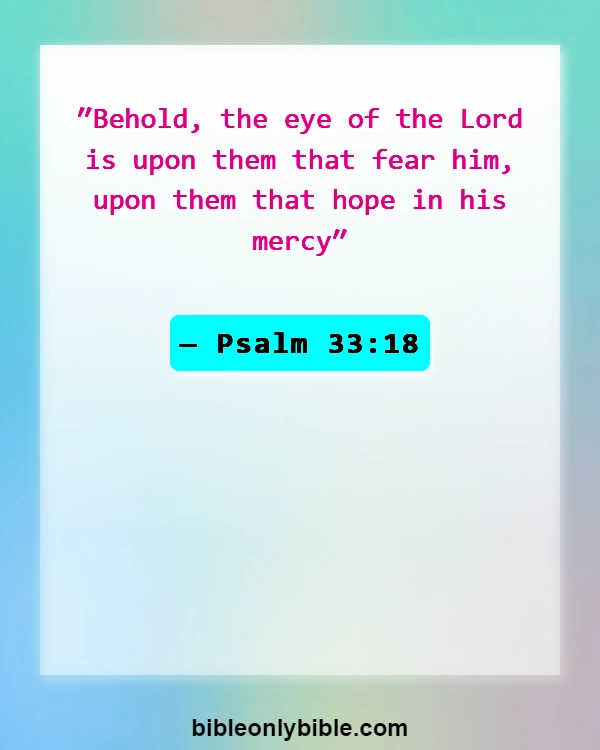 Encouraging Bible Scriptures When Going Through Trials (Psalm 33:18)
