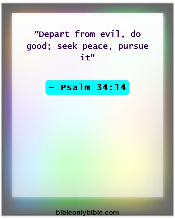 Bible Verses About Peace In The Presence Of God (Psalm 34:14)
