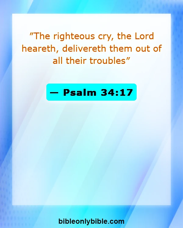 Bible Verses About Calling Out To God (Psalm 34:17)