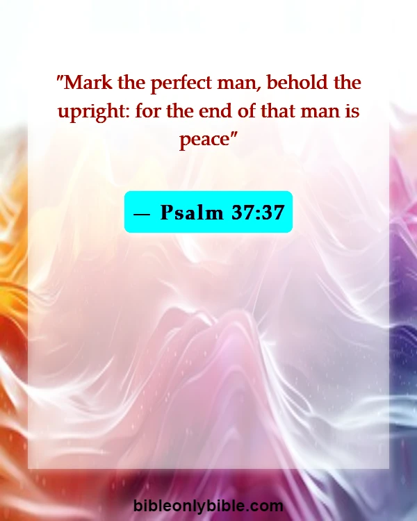 Bible Verses About Hope (Psalm 37:37)