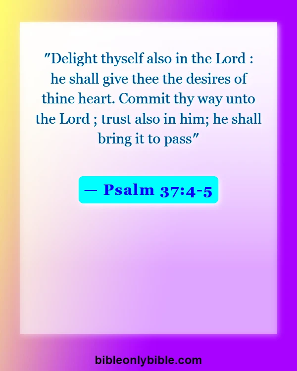 Bible Verses About Singles Who Want To Get Married (Psalm 37:4-5)