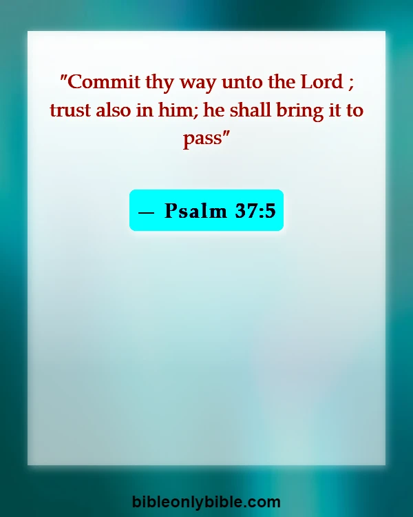 Bible Verses About Commitment To One Another (Psalm 37:5)