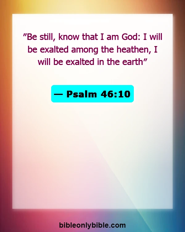 Bible Verses About Experiencing God's Presence (Psalm 46:10)