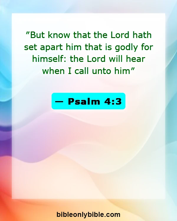 Bible Verses About Set Apart From The World (Psalm 4:3)
