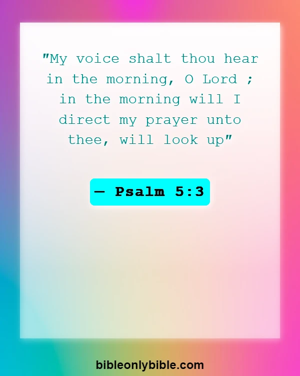 Bible Verses About A New Day (Psalm 5:3)