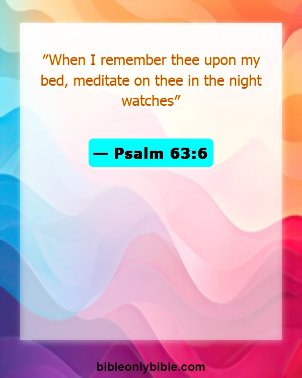 Bible Verses About Filling Your Mind With Good Things (Psalm 63:6)