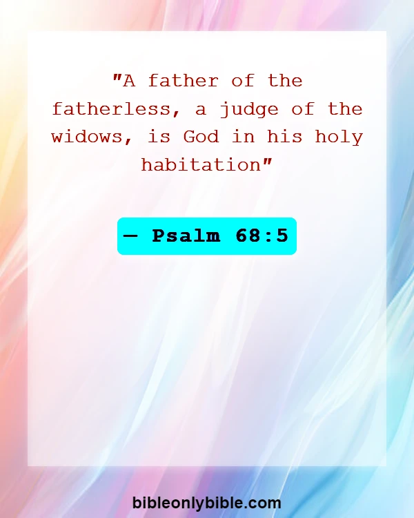 Bible Verses About Abandonment (Psalm 68:5)