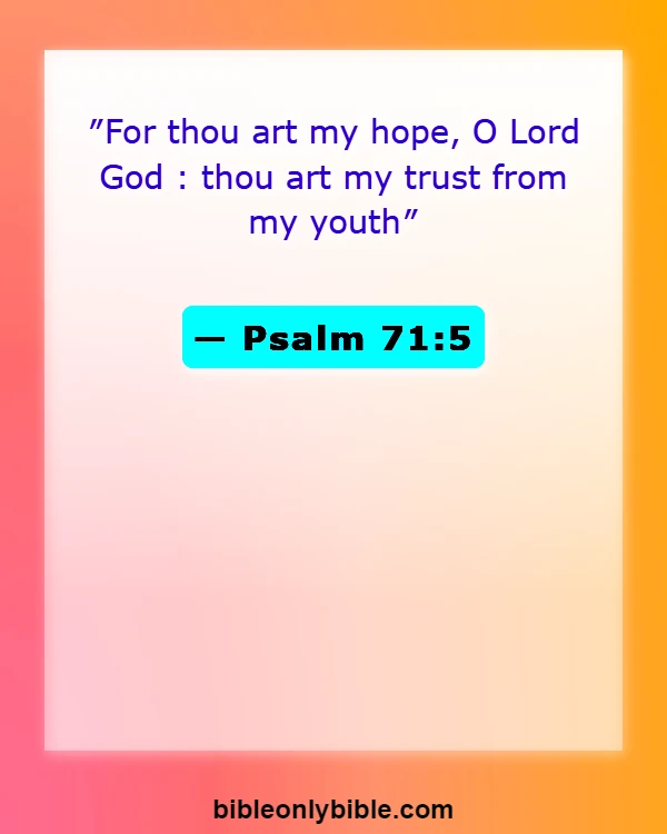 Bible Verses About Hope (Psalm 71:5)