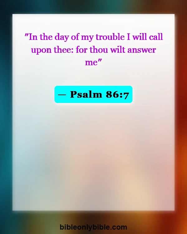Bible Verses About Calling Out To God (Psalm 86:7)