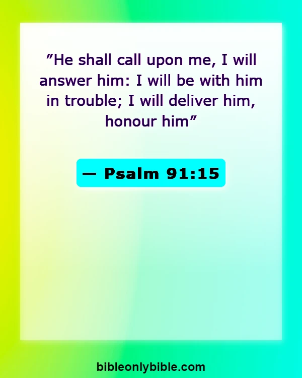 Bible Verses About Calling Out To God (Psalm 91:15)