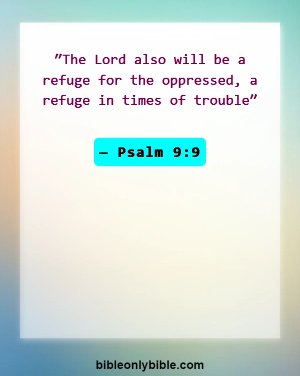 Bible Verses About Broken Hearted (Psalm 9:9)