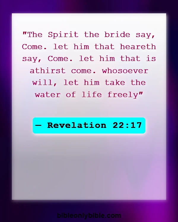 Bible Verses About God Does Not Force Himself On Anyone (Revelation 22:17)