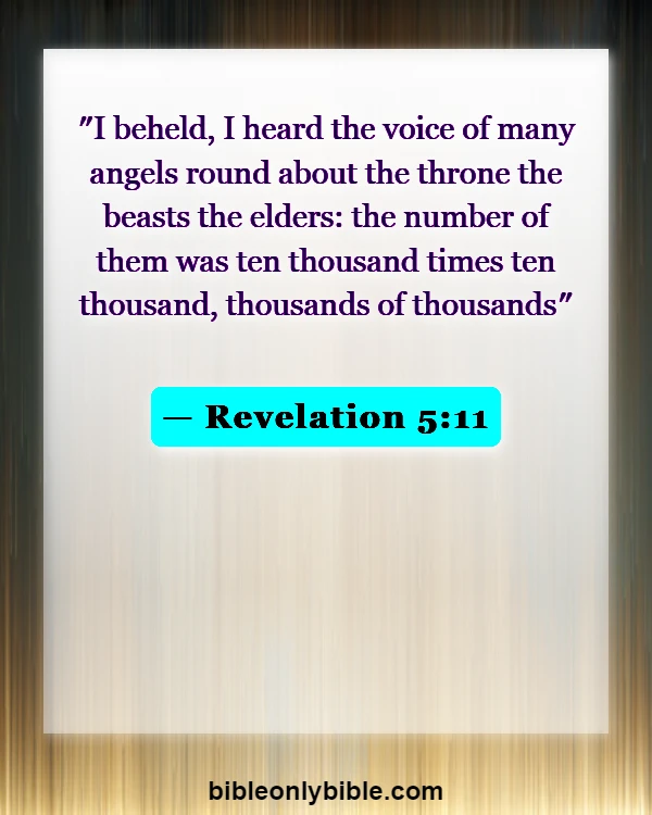 Bible Verses About Angels Rejoice In Heaven (Revelation 5:11)