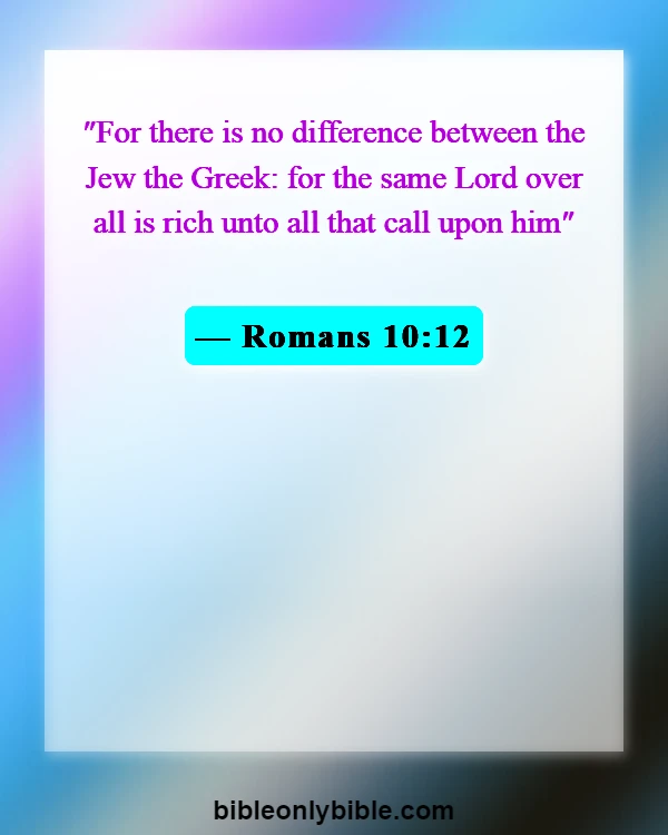 Bible Verses About Calling Out To God (Romans 10:12)