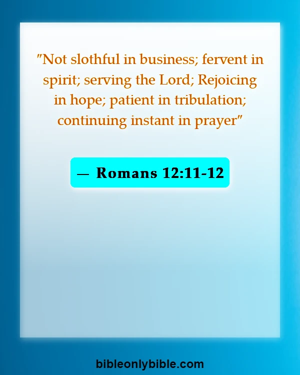Bible Verses About Excitement (Romans 12:11-12)