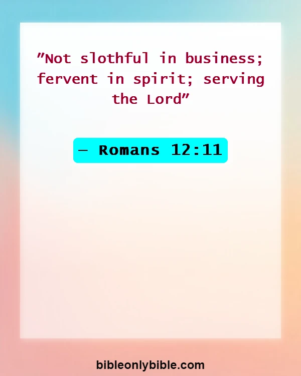 Bible Verses About Commitment To Work (Romans 12:11)