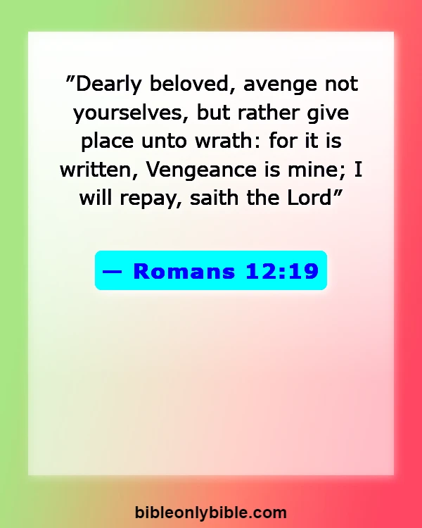 Bible Verses About Peace And War (Romans 12:19)