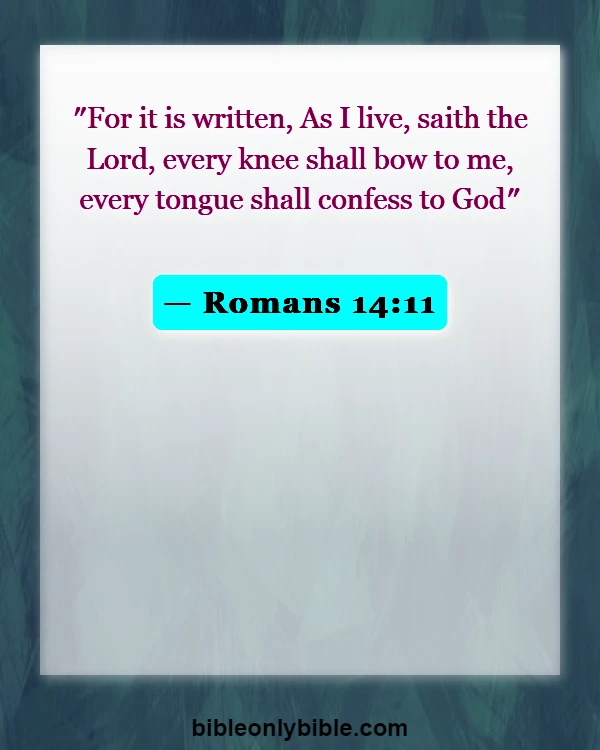 Bible Verses About Not Judging (Romans 14:11)