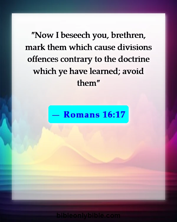 Bible Verses About Division (Romans 16:17)