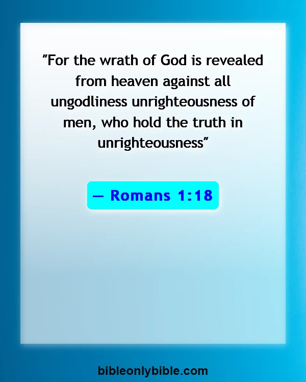 Bible Verses About Be Angry But Do Not Sin (Romans 1:18)