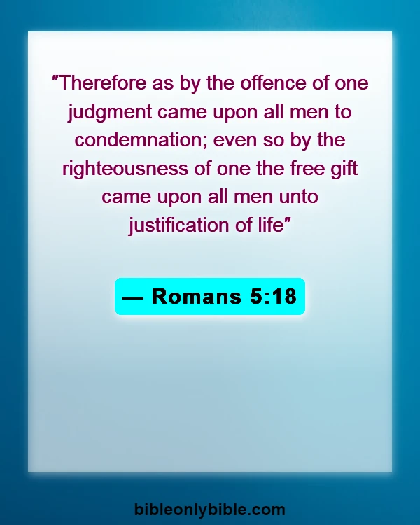 Bible Verses About Against Predestination (Romans 5:18)