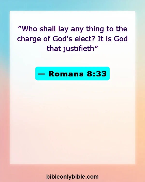 Bible Verses About Satan Accusing Us (Romans 8:33)
