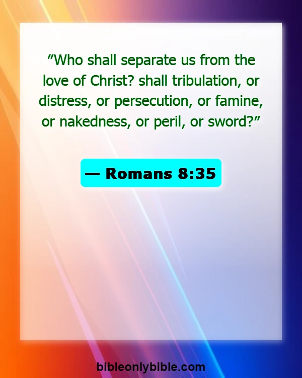 Bible Verses About Love Of Jesus Christ (Romans 8:35)