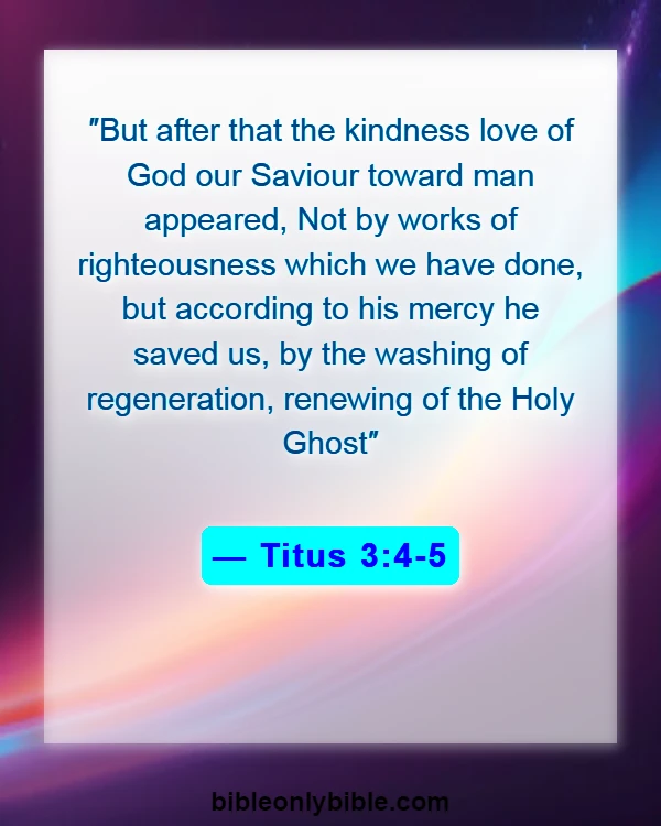 Bible Verses About God Accepting Everyone (Titus 3:4-5)