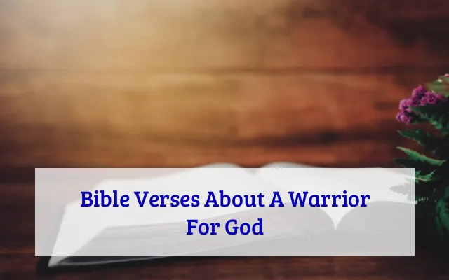 Bible Verses About A Warrior For God