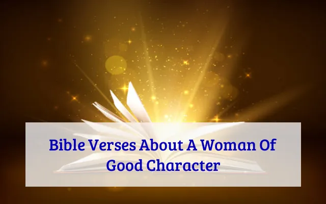 Bible Verses About A Woman Of Good Character