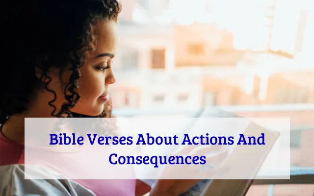 Bible Verses About Actions And Consequences