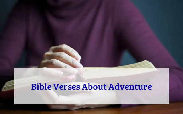Bible Verses About Adventure
