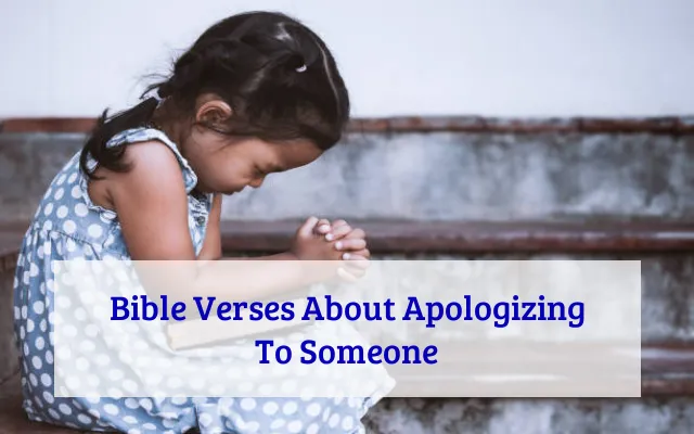 Bible Verses About Apologizing To Someone