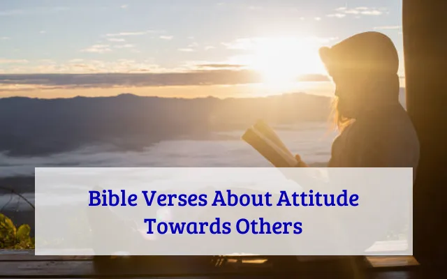 Bible Verses About Attitude Towards Others